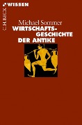 Cover-Bild zum Titel 'Wirtschaftsgeschichte der Antike' von 'Michael Sommer'