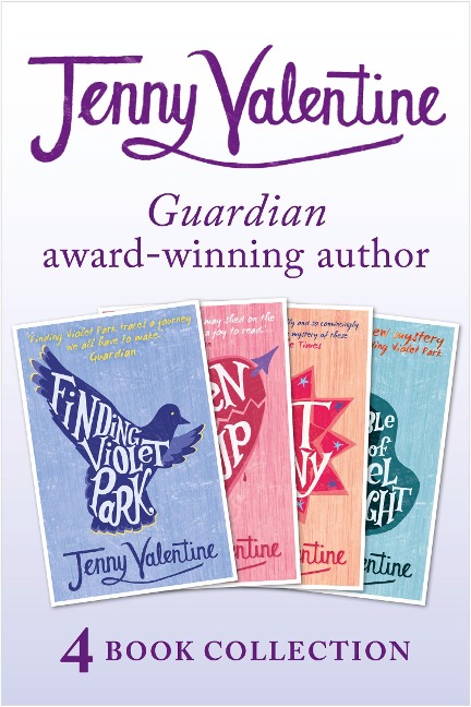 Jenny Valentine - 4 Book Award-winning Collection (Finding Violet Park, Broken Soup, The Ant Colony, The Double Life of Cassiel Roadnight) - Jenny Valentine