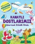 Cover-Bild zum Titel 'Kanatli Dostlarimiz Cikartmali Etkinlik Kitabi' von 'Kolektif'