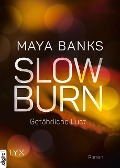 Slow Burn - Gefährliche Lust - Maya Banks