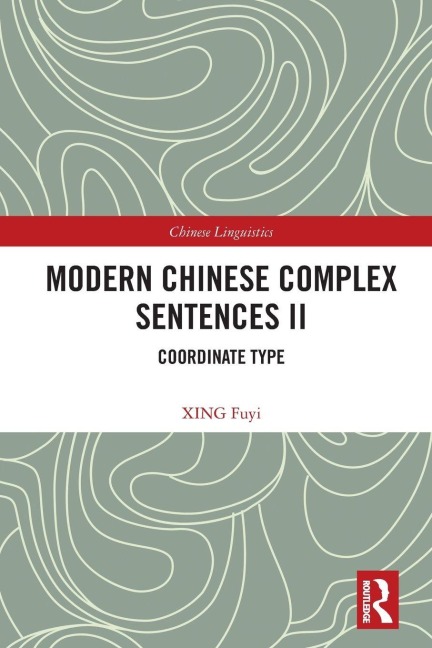 Modern Chinese Complex Sentences II - Xing Fuyi
