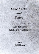 Salate und kalte Küche - Olli Roses