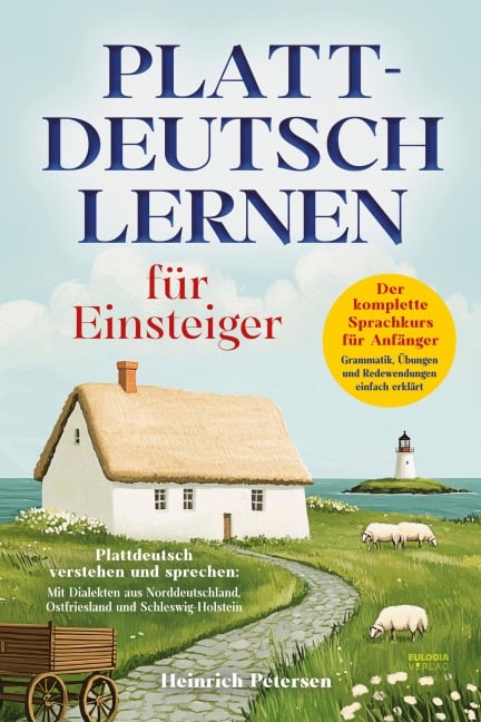 Plattdeutsch lernen für Einsteiger - Heinrich Petersen
