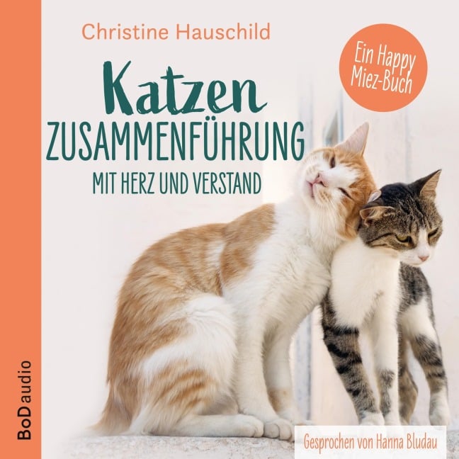 Katzenzusammenführung mit Herz und Verstand - Christine Hauschild