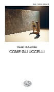 Cover-Bild zum Titel 'Come gli uccelli' von 'Wajdi Mouawad'