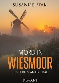 Cover-Bild zum Titel 'Mord in Wiesmoor. Ostfrieslandkrimi' von 'Susanne Ptak'