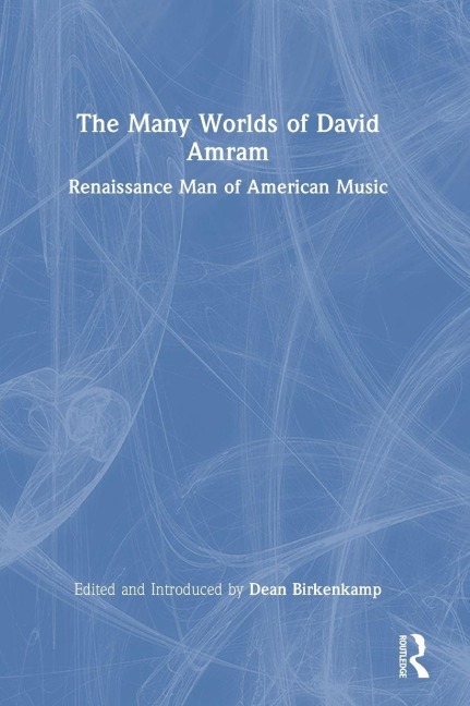 The Many Worlds of David Amram - 