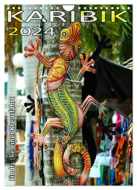 Karibik 2024 - Eindrücke einer Kreuzfahrt (Wandkalender 2024 DIN A4 hoch), CALVENDO Monatskalender - Rolf Frank
