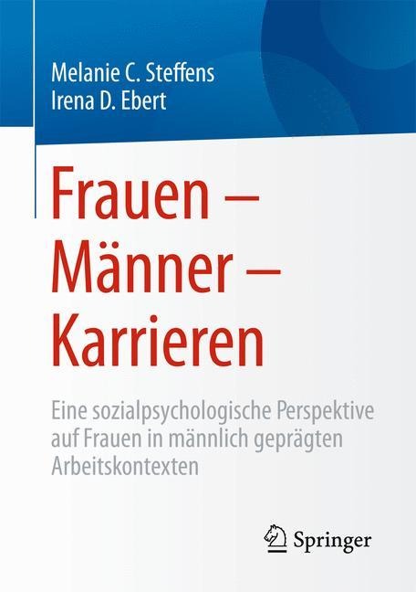Frauen ¿ Männer ¿ Karrieren - Irena D. Ebert, Melanie Steffens
