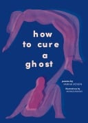 Cover-Bild zum Titel 'How to Cure a Ghost' von 'Fariha Róisín'