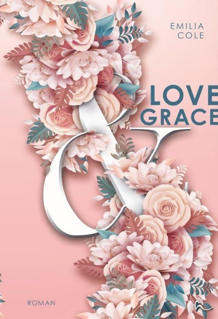 Love & Grace - Emilia Cole