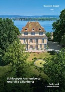 Cover-Bild zum Titel 'Schlossgut Arenenberg und Villa Lilienberg - Park- und Gartenführer' von 'Dominik Gügel'