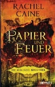 Cover-Bild zum Titel 'Papier und Feuer - Die Magische Bibliothek' von 'Rachel Caine'