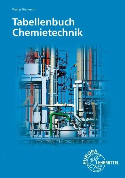 Tabellenbuch Chemietechnik - Walter Bierwerth