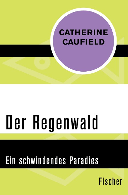 Der Regenwald - Catherine Caufield