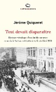 Cover-Bild zum Titel 'Tout devait disparaître' von 'Jérôme Quiqueret'