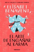 Cover-Bild zum Titel 'El arte de engañar al karma' von 'Elisabet Benavent'
