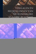Cover-Bild zum Titel 'Verslagen En Mededelingen Van De Koninklijke Vlaamse Academie Voor Taal- En Letterkunde' von ''