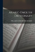 Cover-Bild zum Titel 'Arabic-english Dictionary' von 'William Thompson Wortabet'