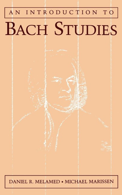 An Introduction to Bach Studies - Daniel R. Melamed, Michael Marissen