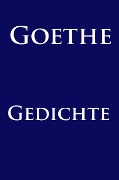 Cover-Bild zum Titel 'Gedichte' von 'Johann Wolfgang von Goethe'