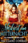 Markiert um Mitternacht (Das Zeichen des Drachen, #1) - Claire Conrad