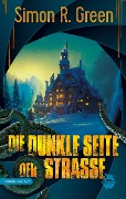 Die dunkle Seite der Straße - Simon R. Green