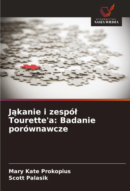 J¿kanie i zespó¿ Tourette'a: Badanie porównawcze - Mary Kate Prokopius, Scott Palasik