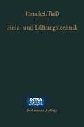 H. Rietschels Lehrbuch der Heiz- und Lüftungstechnik - Wilhelm Raiß, Franz Bradtke, Hermann Rietschel
