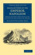 Cover-Bild zum Titel 'Recollections of the Emperor Napoleon' von 'Elizabeth Balcombe Abell'