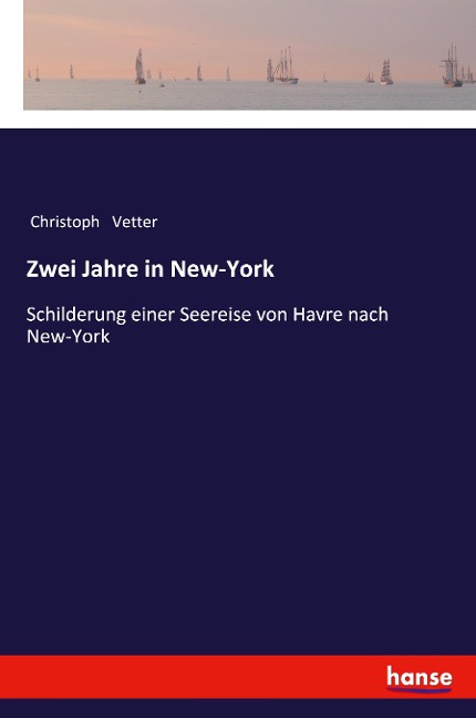 Zwei Jahre in New-York - Christoph Vetter