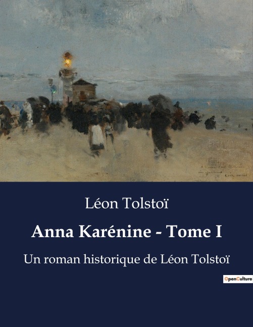 Anna Karénine - Tome I - Léon Tolstoï