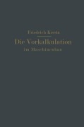 Cover-Bild zum Titel 'Die Vorkalkulation im Maschinen- und Elektromotorenbau nach neuzeitlich-wissenschaftlichen Grundlagen' von 'Friedrich Kresta'