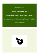 Cover-Bild zum Titel 'Selbstlernkurs: Texte schreiben für Homepage, Flyer, Broschüre und Co.' von 'Heike Thormann'