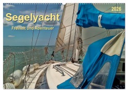 Segelyacht - Freiheit und Abenteuer (Wandkalender 2026 DIN A2 quer), CALVENDO Monatskalender - Peter Roder