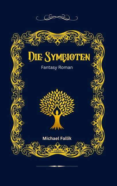 Die Symbioten - Michael Fallik