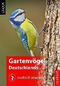 Cover-Bild zum Titel 'Gartenvögel Deutschlands - Vögel Erkennen, Bestimmen und Schützen' von 'Sunbird Images'
