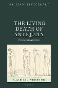 Cover-Bild zum Titel 'The Living Death of Antiquity' von 'William Fitzgerald'