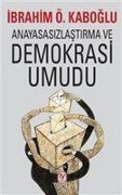 Cover-Bild zum Titel 'Anayasasizlastirma ve Demokrasi Umudu' von 'Ibrahim Ö. Kaboglu'