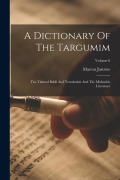 Cover-Bild zum Titel 'A Dictionary Of The Targumim: The Talmud Babli And Yerushalmi And The Midrashic Literature; Volume 6' von 'Marcus Jastrow'