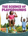 The Science of Playgrounds - R L van