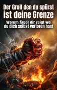 Cover-Bild zum Titel 'Der Groll den du spürst ist deine Grenze' von 'Moritz Lange'