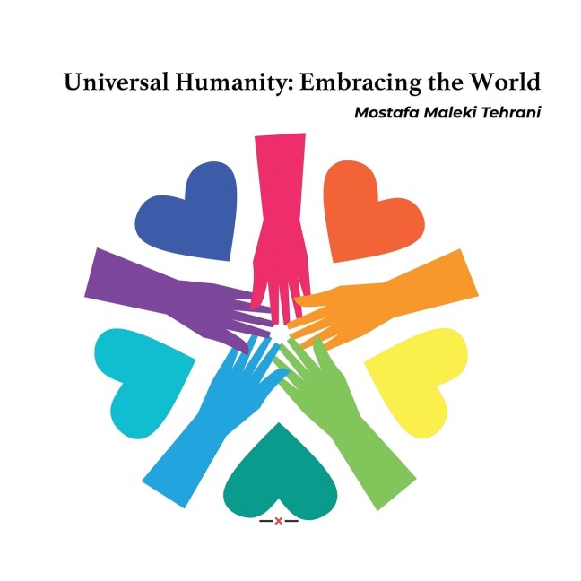 Universal Humanity - Mostafa Maleki Tehrani