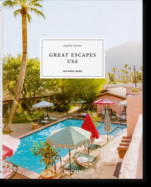 Great Escapes USA. The Hotel Book - 