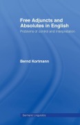 Cover-Bild zum Titel 'Free Adjuncts and Absolutes in English' von 'Bernd Kortmann'