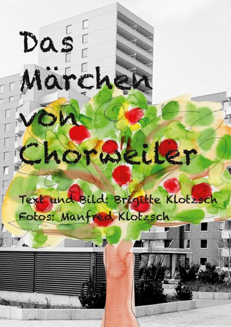 Das Märchen von Chorweiler - Brigitte Klotzsch