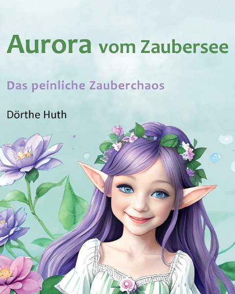 Aurora vom Zaubersee - Dörthe Huth