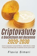 Cover-Bild zum Titel 'Criptovalute e blockchain nel decennio 2020-2030' von 'Flavio Simeri'