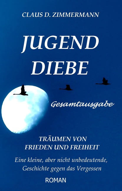 JUGENDDIEBE Gesamtausgabe - Claus D. Zimmermann