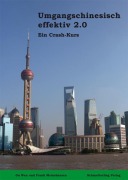 Cover-Bild zum Titel 'Umgangschinesisch Effektiv 2.0 (Lehrbuch)' von 'Wen Gu, Frank Meinshausen'